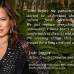 Jade Jagger: Artist, Creative Director & Jeweller