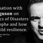 Niall Ferguson on Politics of Disasters & Catastrophe