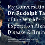 Dr. Rudolph Tanzi on Alzheimer’s Disease & Brain Health