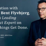 Bent Flyvbjerg on Megaprojects: How Big Things Get Done