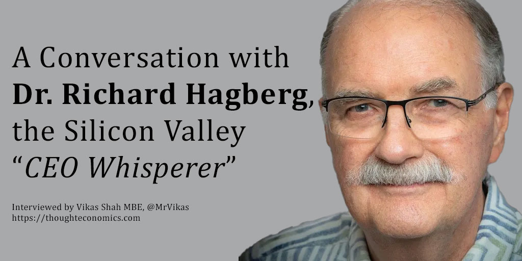 A Conversation with Dr. Richard Hagberg, the Silicon Valley “CEO Whisperer”