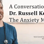 Dr. Russell Kennedy: The Anxiety MD on Neuroscience & Healing