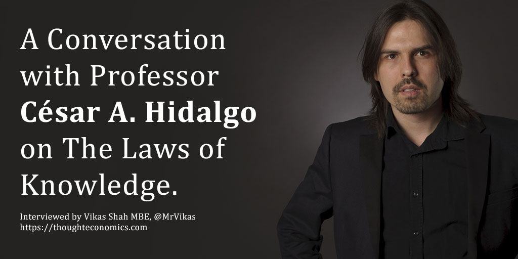 A Conversation with Professor César A. Hidalgo on The Laws of Knowledge