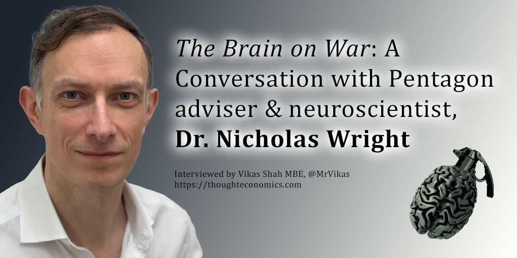 The Brain on War: A Conversation with Pentagon adviser & neuroscientist, Dr. Nicholas Wright