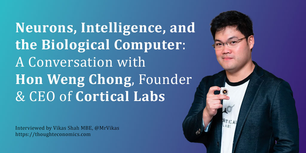 Neurons, Intelligence, and the Biological Computer: A Conversation with Hon Weng Chong, Founder & CEO of Cortical Labs