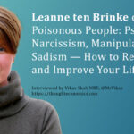 Poisonous People: Psychopathy, Narcissism, Manipulation, and Sadism — How to Resist Them and Improve Your Life